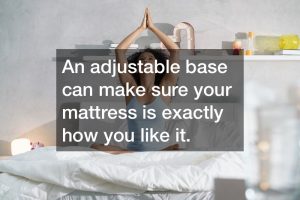 An-adjustable-base-can-make-sure-your-mattress-is-exactly-how-you-like-it..jpg