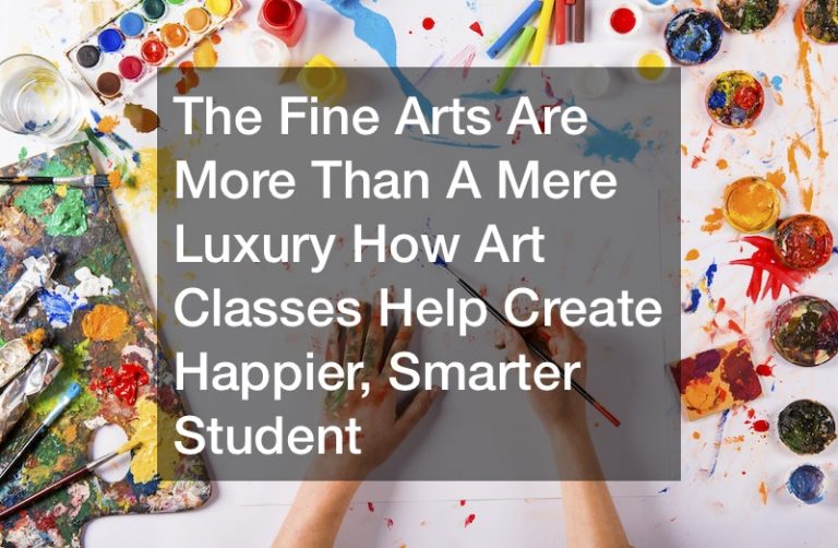 the-fine-arts-are-more-than-a-mere-luxury-how-art-classes-help-create